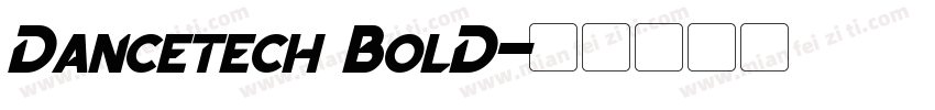 Dancetech BolD字体转换